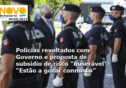 06jul2021_policias_revoltados_com_governo_e_proposta_de_subsidio_de_risco_miseravel_esto_a_gozar_connosco.png